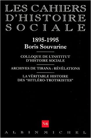 N 6 - 1895-1995, Boris Souvarine: Les Cahiers d'histoire sociale (Collections Histoire) indir