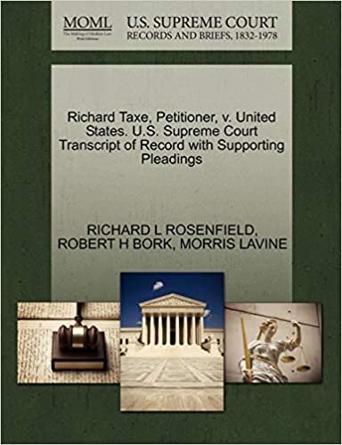 Richard Taxe, Petitioner, v. United States. U.S. Supreme Court Transcript of Record with Supporting Pleadings indir