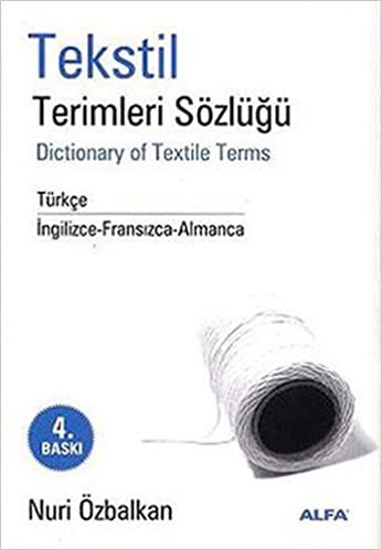 indir Tekstil Terimleri Sözlüğü (Ciltli): Türkçe - İngilizce - Fransızca - Almanca