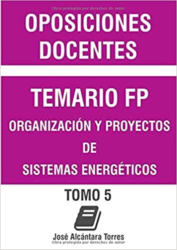 Temario Organización y proyectos de sistemas energéticos.: Tomo V