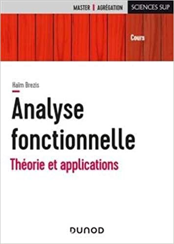 indir Analyse fonctionnelle - Théorie et applications: Théorie et applications (Sciences Sup)