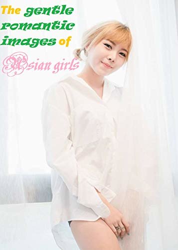 The gentle romantic images of Asian girls 42 (English Edition)