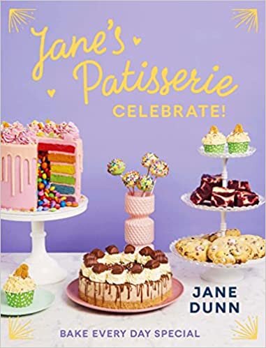 Jane Dunn Jane’s Patisserie Celebrate!: Bake every day special تكوين تحميل مجانا Jane Dunn تكوين
