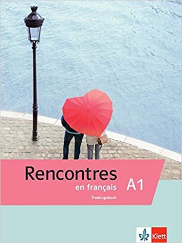 indir Rencontres en français A1: Trainingsbuch