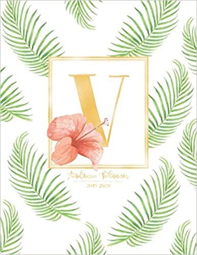 indir Academic Planner 2019-2020: Tropical Leaves Green Leaf Gold Monogram Letter V with a Summer Hibiscus Flower Academic Planner July 2019 - June 2020 for Students, Moms and Teachers (School and College)