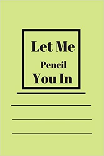 تحميل Let Me Pencil You In: Lined notebook 120 pages glossy cover different colors with different designs .lined journal