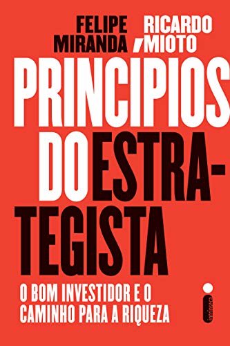 Princípios do Estrategista: O Bom Investidor e o Caminho Para a Riqueza (Portuguese Edition)