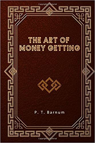 The Art of Money Getting: Golden Rules for Making Money indir