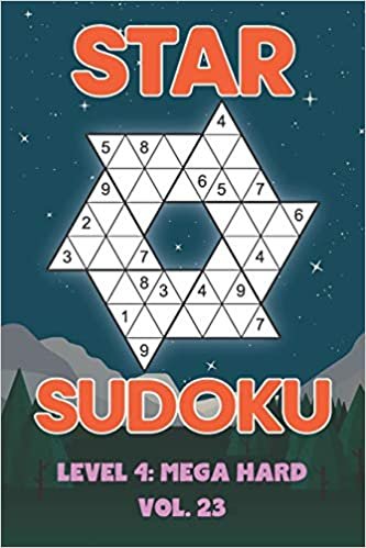 Star Sudoku Level 4: Mega Hard Vol. 23: Play Star Sudoku Hoshi With Solutions Star Shape Grid Hard Level Volumes 1-40 Sudoku Variation Travel Friendly Paper Logic Games Japanese Number Cross Sum Puzzle Improve Math Challenge All Ages Kids to Adult Gifts ダウンロード