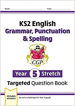 تحميل New KS2 English Year 5 Stretch Grammar, Punctuation &amp; Spelling Targeted Question Book (w/Answers)
