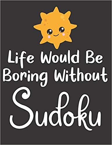 تحميل Life Would Be Boring Without Sudoku: 100 Easy Puzzles Large Print
