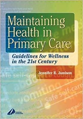 Maintaining Health in Primary Care: Guidelines for Wellness in the 2 Century