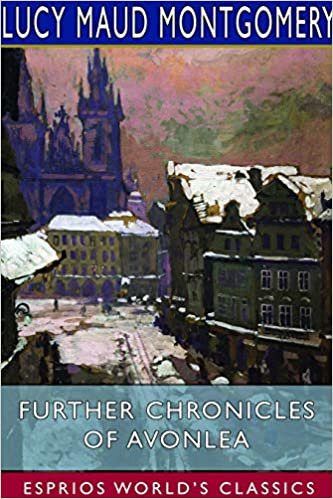 تحميل Further Chronicles of Avonlea (Esprios Classics)