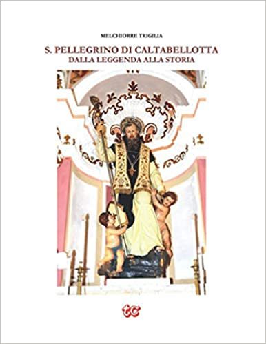 indir S. Pellegrino di Caltabellotta: Dalla Leggenda alla Storia