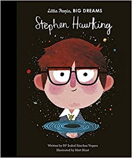 Stephen Hawking (Little People, BIG DREAMS)