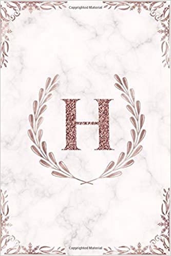 indir H: Rose Gold Letter H Monogram Initial 100 Page 6 x 9&quot; Blank Lined Laurel Wreath &amp; White Marble Journal Notebook