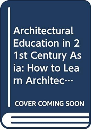 Architectural Education in 21st Century Asia: How to Learn Architecture