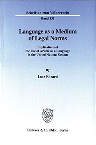تحميل Language as a Medium of Legal Norms: Implications of the Use of Arabic as a Language in the United Nations System