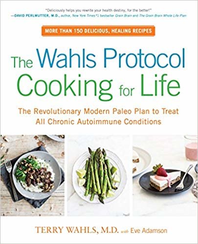 تحميل The wahls protocol الطبخ مدى الحياة: الثوري الحديث paleo تخطط تعامل جميع ظروف مزمنة autoimmune