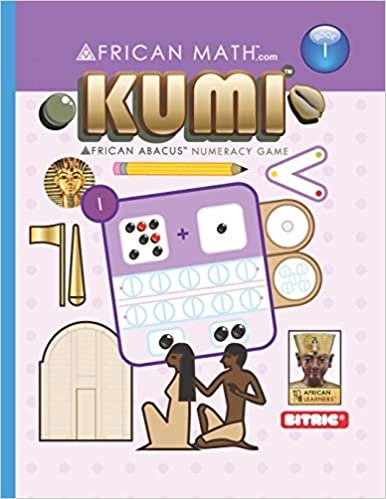 Kumi(tm): AFRICAN ABACUS(TM) Numeracy Game BOOK 1