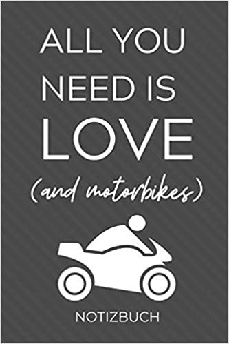 تحميل All You Need Is Love (and Motorbikes): A4 Notizbuch LINIERT für Motorradliebhaber - für Männer und Jungs - Eintragbuch für Lieblings Motorradstrecken - Motorbiker - Biker - Streckenplaner