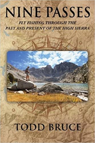 indir Nine Passes: Fly Fishing through the Past and Present of the High Sierra (Black and White)