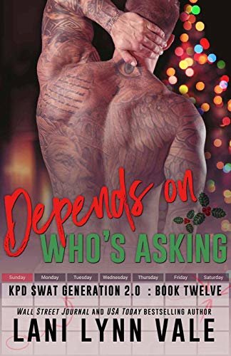 ダウンロード  Depends On Who's Asking (SWAT Generation 2.0 Book 12) (English Edition) 本
