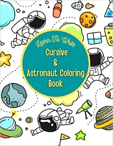 indir Learn To Write Cursive and Astronaut Coloring Book: Cursive Handwriting Practice Workbook and Animals Outer Space Coloring Pages For Kids &amp; Beginners Grade 3rd , 4th , 5th , 6th