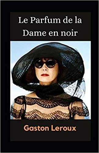 ダウンロード  Le Parfum de la Dame en noir illustree 本