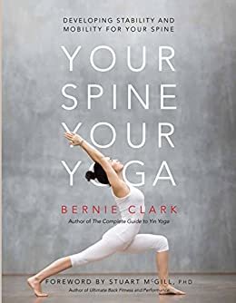 Your Spine, Your Yoga: Developing stability and mobility for your spine (English Edition) ダウンロード