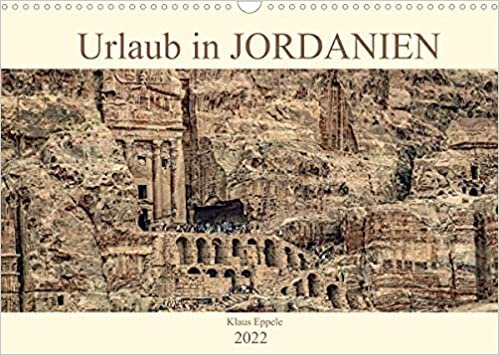 ダウンロード  Urlaub in JORDANIEN (Wandkalender 2022 DIN A3 quer): Eine faszinierende Rundreise durch das Koenigreich Jordanien (Monatskalender, 14 Seiten ) 本