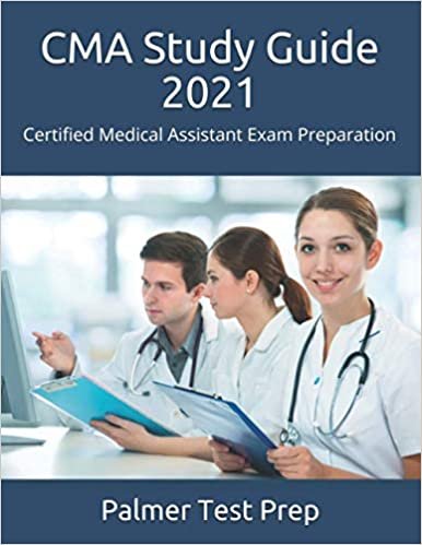 CMA Study Guide 2021: Certified Medical Assistant Exam Preparation