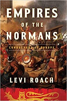 تحميل Empires of the Normans: Conquerors of Europe