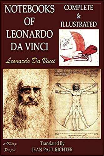 تحميل The Notebooks of Leonardo Da Vinci: Complete &amp; Illustrated
