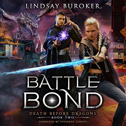 Battle Bond: An Urban Fantasy Dragon Series: Death Before Dragons, Book 2 ダウンロード