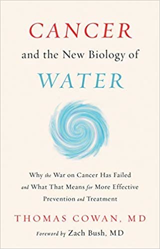 تحميل Cancer and the New Biology of Water