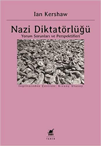 Nazi Diktatörlüğü: Yorum Sorunları ve Perspektifleri