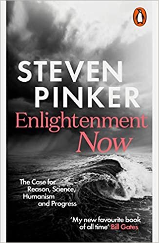 Enlightenment Now : The Case for Reason, Science, Humanism, and Progress indir