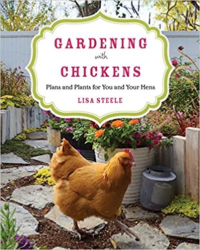ダウンロード  Gardening with Chickens: Plans and Plants for You and Your Hens 本