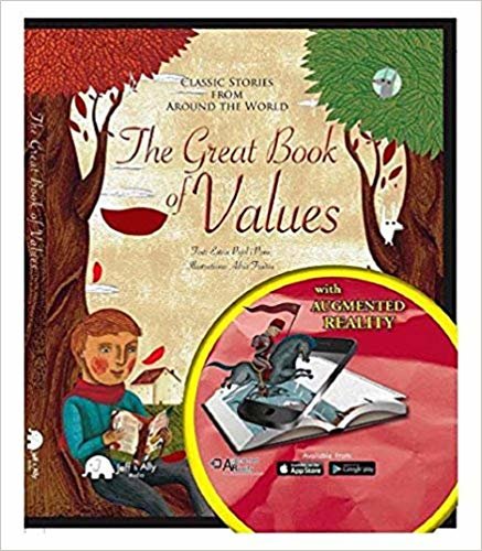 The Great Book of VALUES: Classic Stories from Around the World ( Kitap + ARTTIRILMIŞ GERÇEKLİK ) (Öykülerle DEĞERLER) indir