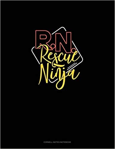 R.N. Rescue Ninja: Cornell Notes Notebook