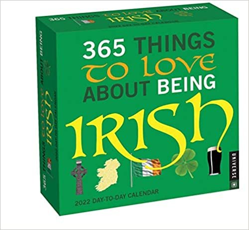 365 Things to Love About Being Irish 2022 Day-to-Day Calendar