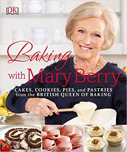 ダウンロード  Baking with Mary Berry: Cakes, Cookies, Pies, and Pastries from the British Queen of Baking 本