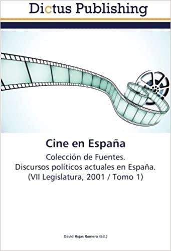 indir Cine en España: Colección de Fuentes.  Discursos políticos actuales en España.  (VII Legislatura, 2001 / Tomo 1)