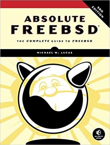 ダウンロード  Absolute FreeBSD, 3rd Edition: The Complete Guide to FreeBSD 本