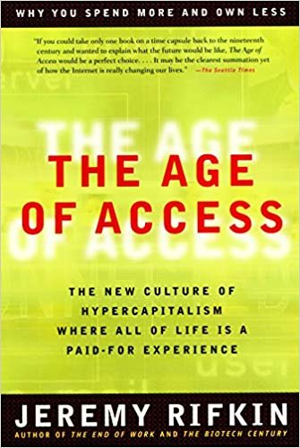 Age of Access: The New Culture of Hypercapitalism, Where All of Life is a Paid-for Experience indir