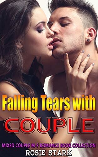 Falling Tears with Couple: Mixed Couple M-F Romance Book Collection (English Edition)