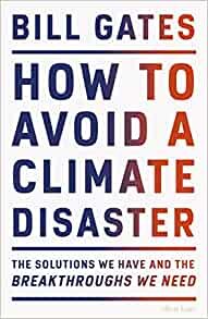 ダウンロード  How to Avoid a Climate Disaster: The Solutions We Have and the Breakthroughs We Need 本