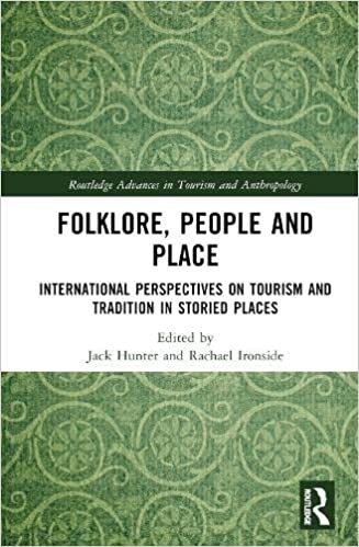 تحميل Folklore, People, and Places: International Perspectives on Tourism and Tradition in Storied Places