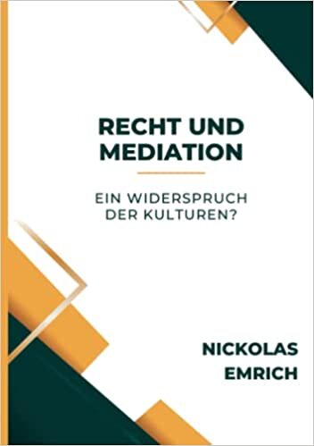 تحميل Recht und Mediation – ein Widerspruch der Kulturen? (German Edition)